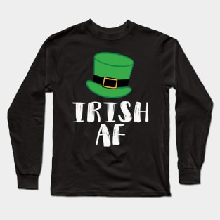 Irish AF Funny St Patrick Long Sleeve T-Shirt